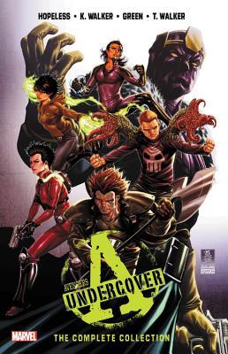 Book cover of Avengers Undercover: The Complete Collection by Dennis Hopeless, Kevin     Walker (Illus.), Timothy Green II (Illus.), Tigh Walker (Illus.)