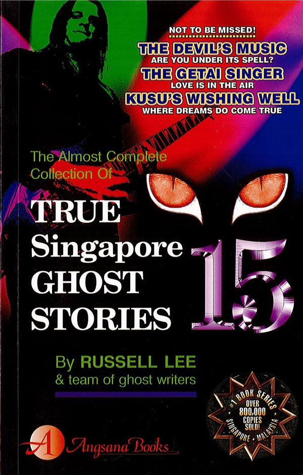 Book cover of True Singapore Ghost Stories: Book 15 by Russell Lee
