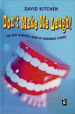 Book cover of Don't Make Me Laugh by David Kitchen