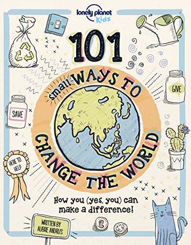 Book cover of 101 Small Ways To Change The World 1Ed -Anglais- by Aubre Andrus