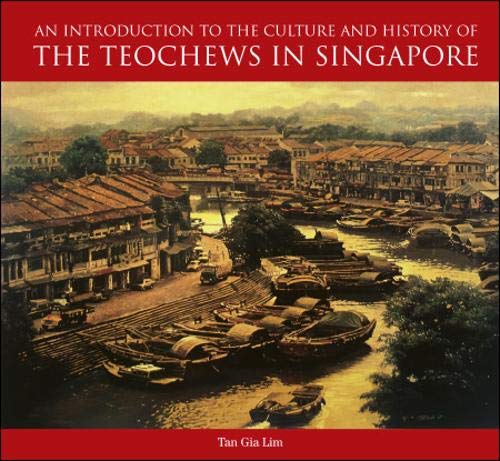 Book cover of An Introduction To The History And Culture Of The Teochews In Singapore by Gia Lim Tan