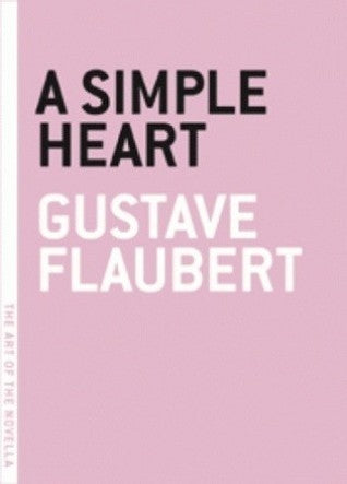 Book cover of A Simple Heart by Gustave Flaubert, Charlotte Mandell (Trans.)