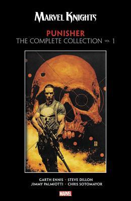 Book cover of Marvel Knights Punisher By Garth Ennis: The Complete Collection, Vol. 1 by Garth Ennis, Steve Dillon (Illus.), Doug Braithwaite (Illus.)