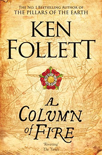Book cover of A Column Of Fire by Ken Follett