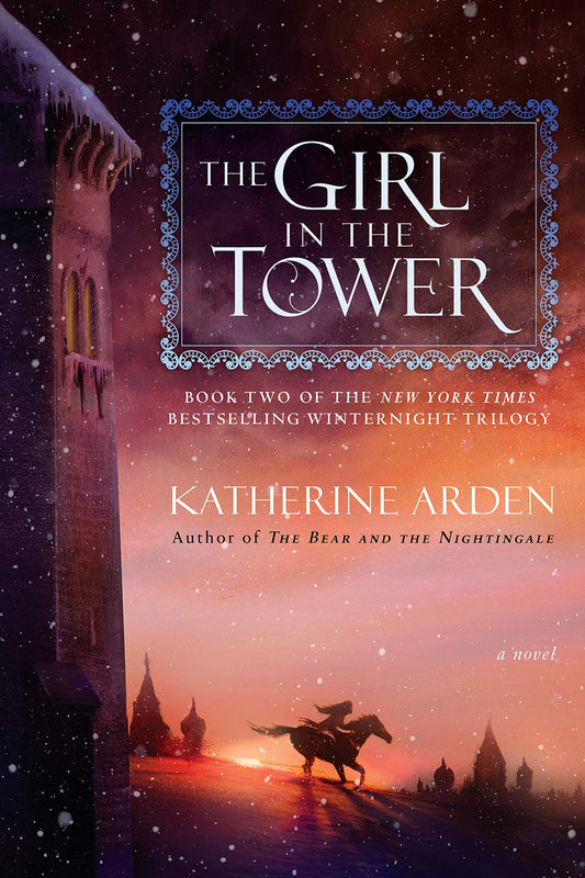 Book cover of The Girl In The Tower by Katherine Arden