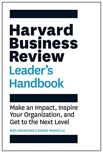 Book cover of Harvard Business Review Leader's Handbook: Make an Impact, Inspire Your Organization, and Get to the Next Level by Ron Ashkenas, Brook Manville