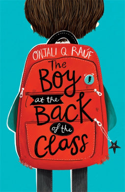 Book cover of The Boy At The Back Of The Class by Onjali Q. Raúf