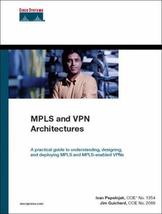 Book cover of Mpls And Vpn Architectures by Jim Guichard, Ivan Pepelnjak, Jeff Apcar