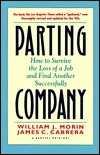 Book cover of Parting Company: How to Survive the Loss of a Job and Find Another Successfully by William J. Morin