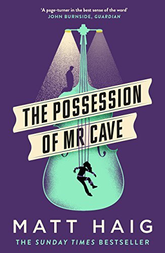 Book cover of The Possession of Mr Cave by Matt Haig