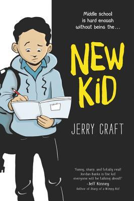 Book cover of New Kid: A Newbery Award Winner―A Graphic Novel About Fitting In And Staying True To Yourself by Jerry Craft