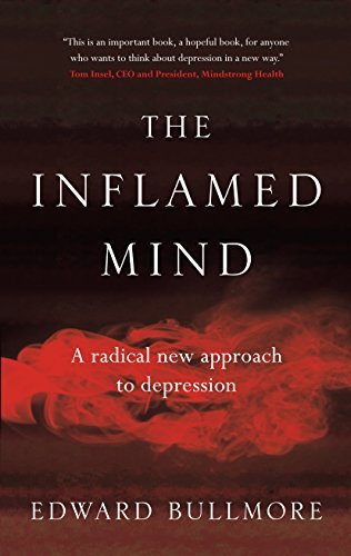 Book cover of The Inflamed Mind: A Radical New Approach To Depression by Edward Bullmore