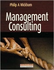 Book cover of Management Consulting by Philip A. Wickham