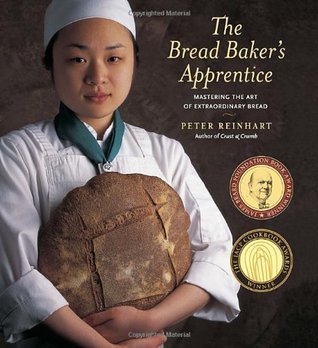 Book cover of The Bread Baker's Apprentice: Mastering The Art Of Extraordinary Bread by Peter Reinhart, Ron Manville (Photographer)