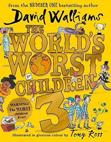 Book cover of The World's Worst Children 3: Fiendishly Funny New Short Stories For Fans Of David Walliams Books by David Walliams