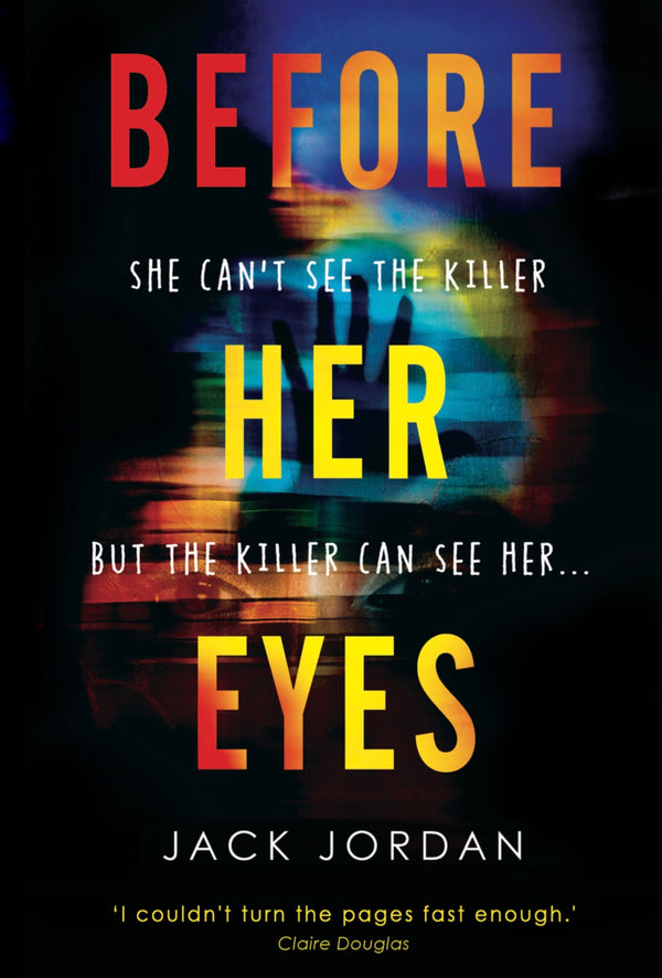 Book cover of Before Her Eyes by Jack   Jordan