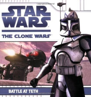 Book cover of Star Wars: The Clone Wars - Battle at Teth by Kirsten Mayer