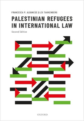 Book cover of Palestinian Refugees In International Law by Francesca P. Albanese, Lex Takkenberg