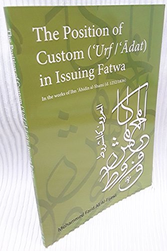 Book cover of The Position of Custom (Urf/Adat) In Issuing Fatwa by Mohammed Farid Ali al-Fijawi