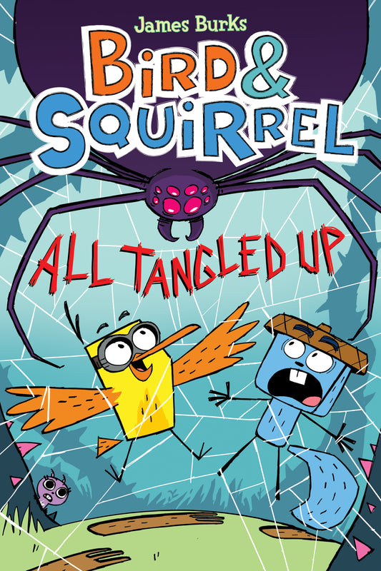 Book cover of Bird And Squirrel All Tangled Up by James Burks