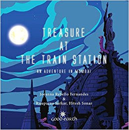 Book cover of Treasure At The Train Station: An Adventure In Mumbai by Joeanna Rebello Fernandes