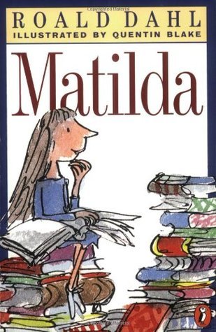 Book cover of Matilda by Roald Dahl, Quentin Blake (Illus.)