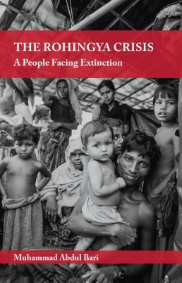 Book cover of The Rohingya Crisis: A People Facing Extinction by Muhammad Abdul Bari