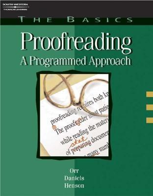 Book cover of The Basics: Proofreading: A Programmed Approach by Dona Orr, Carol Henson, H. Frances Daniels