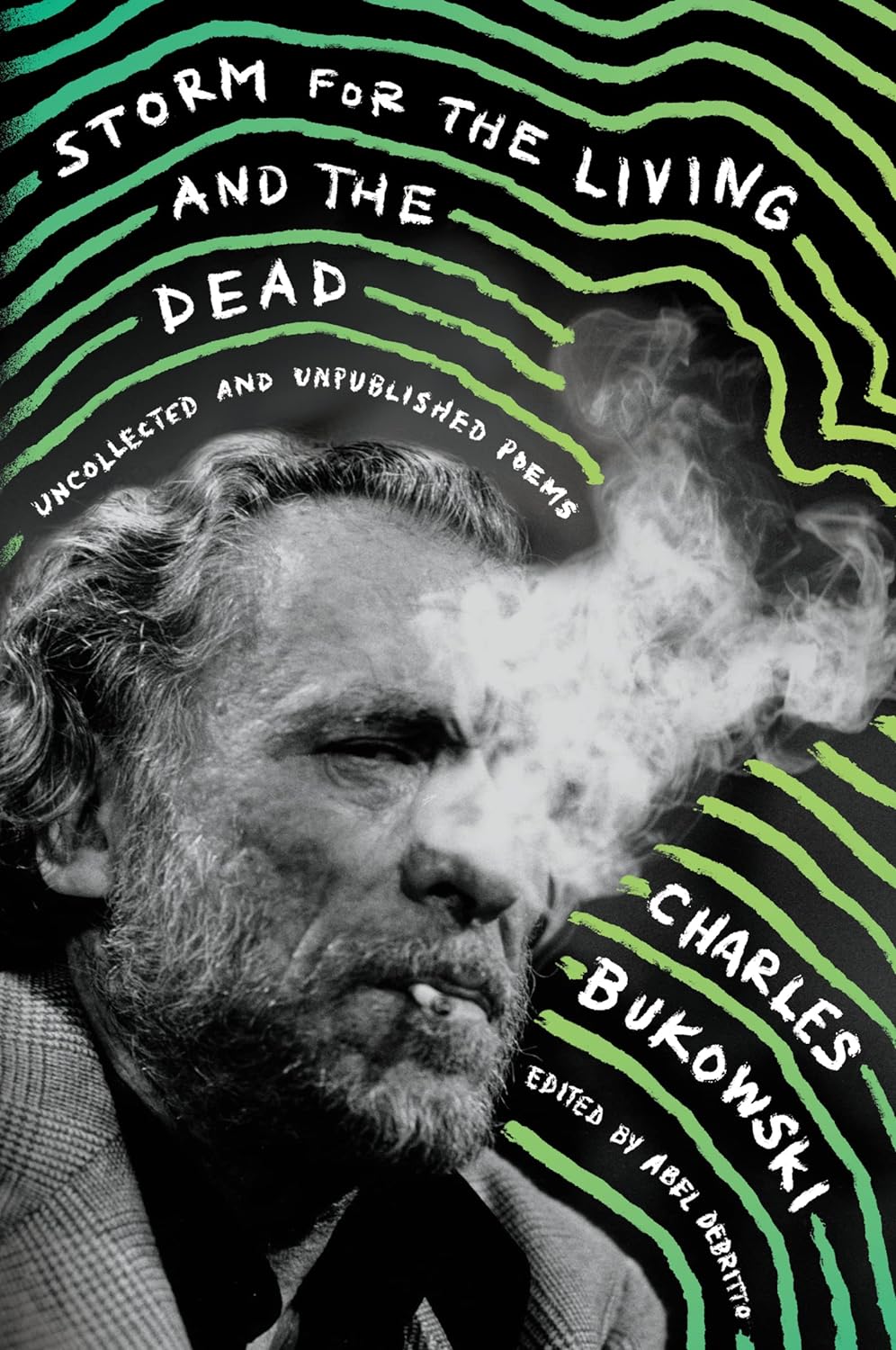 Book cover of Storm For The Living And The Dead: Uncollected And Unpublished Poems by Charles Bukowski