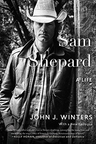 Book cover of Sam Shepard: A Life by John J. Winters