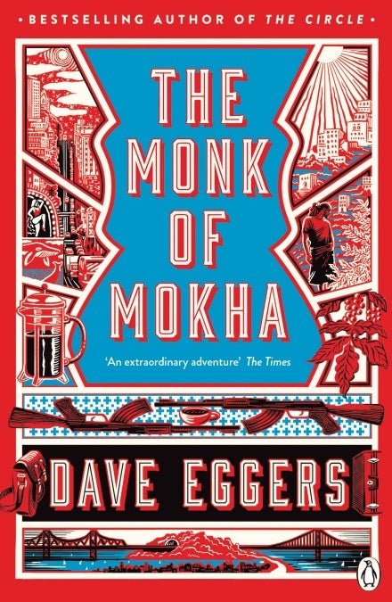 Book cover of The Monk Of Mokha by EGGERS  DAVE