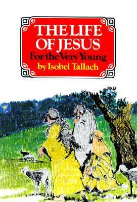 Book cover of The Life of Jesus by Isobel Tallach