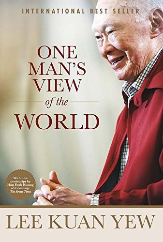 Book cover of Lee Kuan Yew: One Man's View of the World by Lee Kuan Yew, Author (Contrib.)
