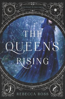 Book cover of The Queen's Rising by Rebecca   Ross