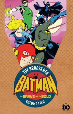 Book cover of Batman In The Brave And The Bold 2: The Bronze Age by Bob Haney (Ed.)