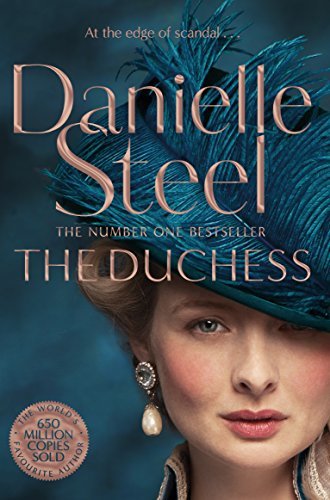 Book cover of The Duchess: A Sparkling Tale of a Remarkable Woman From the Billion Copy Bestseller by Danielle Steel