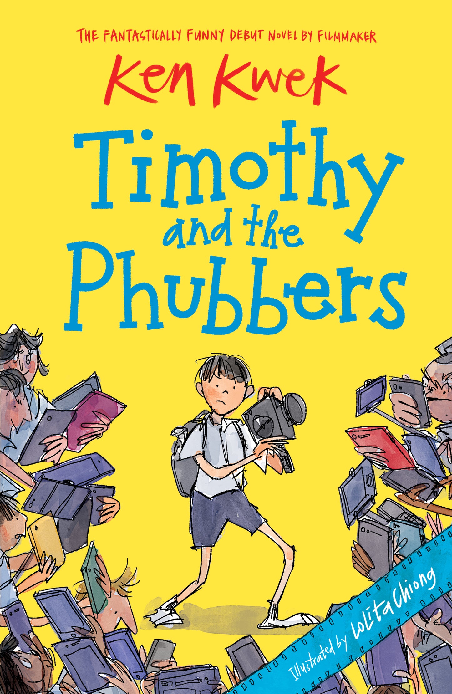 Book cover of Timothy And The Phubbers by Ken Kwek, Lolita Chiong (Illus.)