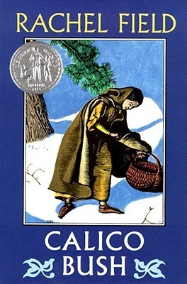 Book cover of Calico Bush by Rachel Field, Allen Lewis (Illus.)
