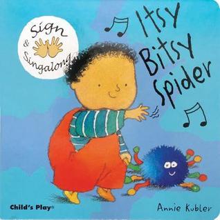Book cover of Sign And Sing Along: Itsy Bitsy Spider by Annie Kubler