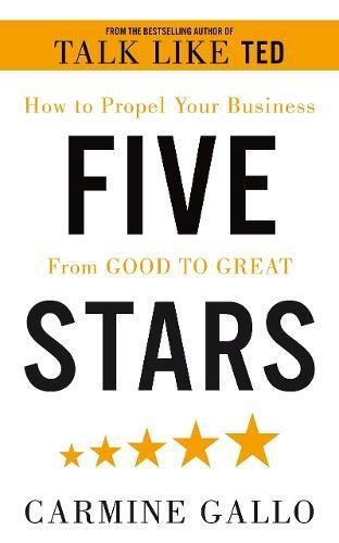 Book cover of Five Stars The Communication Secrets To Get From Good To Great by Carmine Gallo