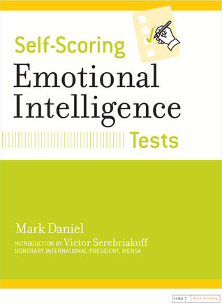 Book cover of Self-Scoring Emotional Intelligence Tests by Mark Daniel, Victor Serebriakoff (Introduction)