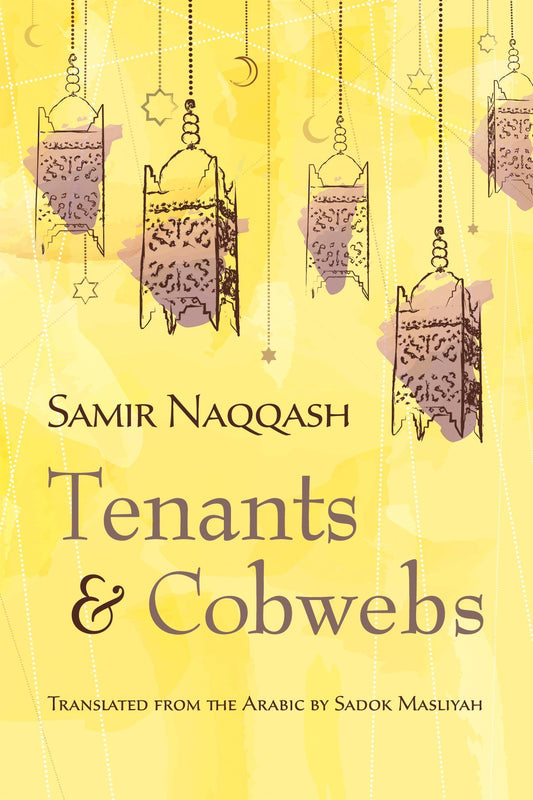 Book cover of Tenants And Cobwebs by Samir Naqqash, Sadok Masliyah (Trans.)