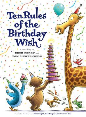 Book cover of Ten Rules of the Birthday Wish by Beth Ferry, Tom Lichtenheld (Illus.)