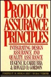 Book cover of Product Assurance Principles: Integrating Design Assurance And Quality Assurance by Eugene R. Carrubba, Ronald D. Gordon