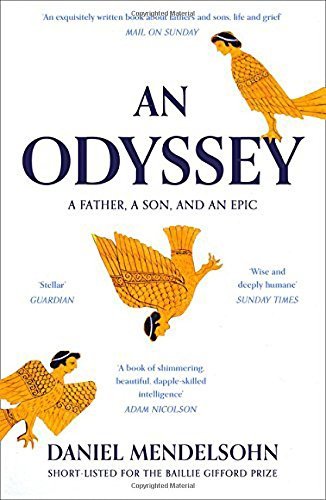 Book cover of An Odyssey: A Father, a Son and an Epic by Daniel Mendelsohn