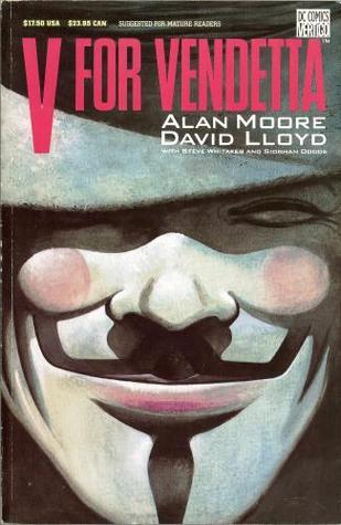 Book cover of V For Vendetta by Alan             Moore, David   Lloyd (Illus.), Steve Whitaker (Contrib.), Siobhan Dodds (Contrib.)