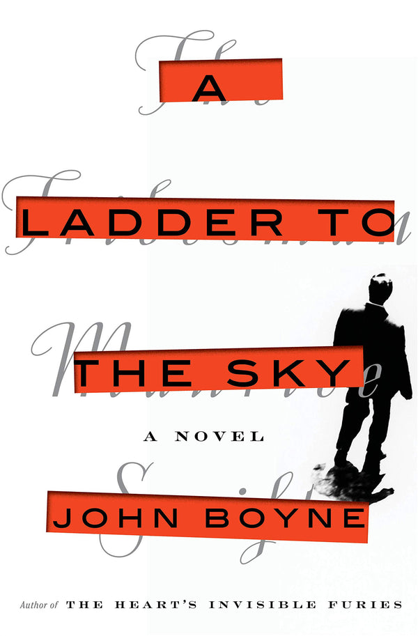 Book cover of A Ladder To The Sky by John Boyne