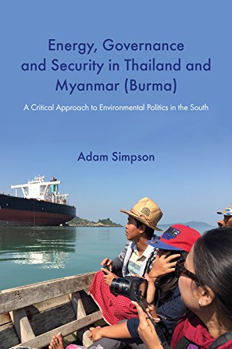 Book cover of Energy, Governance and Security in Thailand and Myanmar (Burma): A Critical Approach to Environmental Politics in the South by Adam Simpson