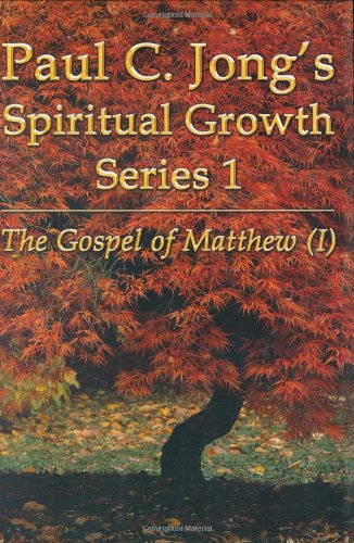Book cover of Sermons On The Gospel Of Matthew (I) - When Can A Christian Have An Intimate Conversation With The Lord? by Paul C. Jong