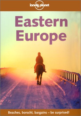 Book cover of Eastern Europe by Lonely Planet, Mara Vorhees, Steve Fallon, Peter Carney